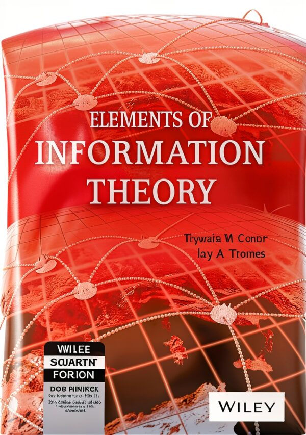 Elements of Information Theory 2nd Edition by Thomas M Cover (2006-07-31)-0